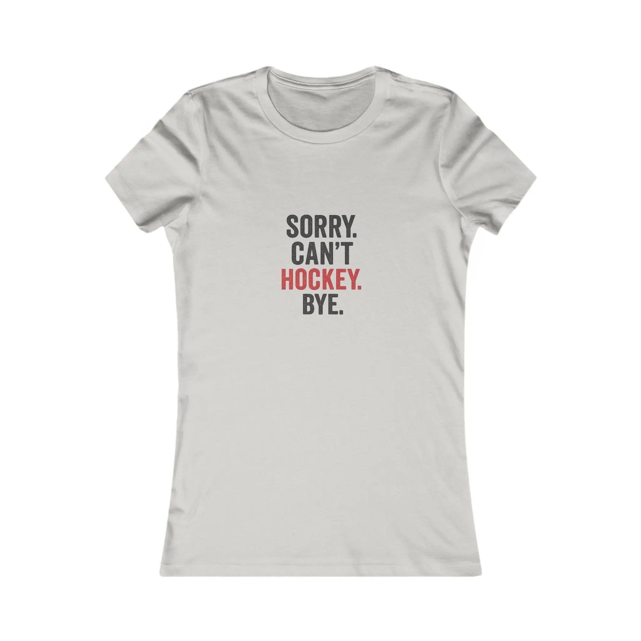 Sorry Can't Hockey Bye Shirt – Funny Hockey Mom Tee
